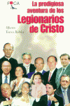La prodigiosa aventura de los Legionarios de Cristo, de Torres Robles | portada del libro