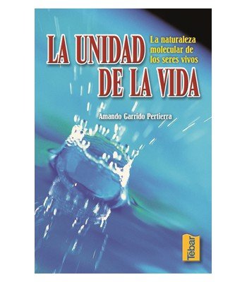 La unidad de la vida, de Garrido Pertierra | portada del libro