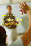 EDUCACION CUESTIONADA,LA, de Ballesta Pagán | portada del libro