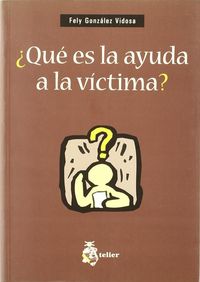 ¿Que es la ayuda a la victima?., de Gonzalez Vidosa | portada del libro