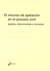Recurso de apelacion en el proceso civil, el. (partes, intervinientes y terceros), de Oromi Vall-llovera | portada del libro
