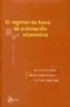 Regimen de fuera de ordenacion urbanistica, el., de Antonio Quiros Roldan | portada del libro