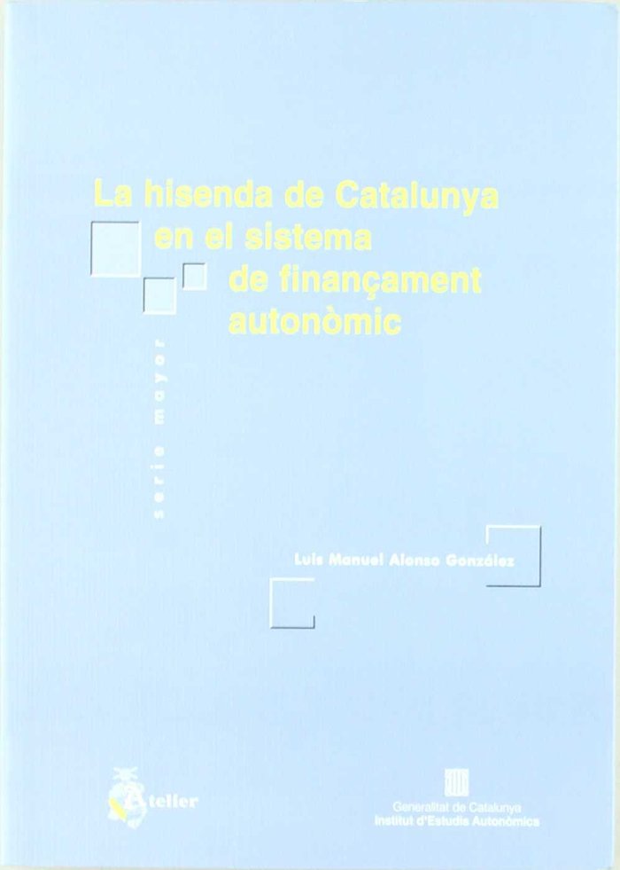 Hisenda de catalunya en el sistema de finançament autonomic, la, de Alonso Gonzalez | portada del libro