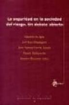 Seguridad en la sociedad del riesgo, la. Un debate abierto., de CANDIDO DA ET AL. (ED.) AGRA | portada del libro