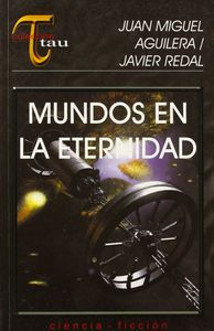 Mundos en la eternidad, de Aguilera Baixauli | portada del libro