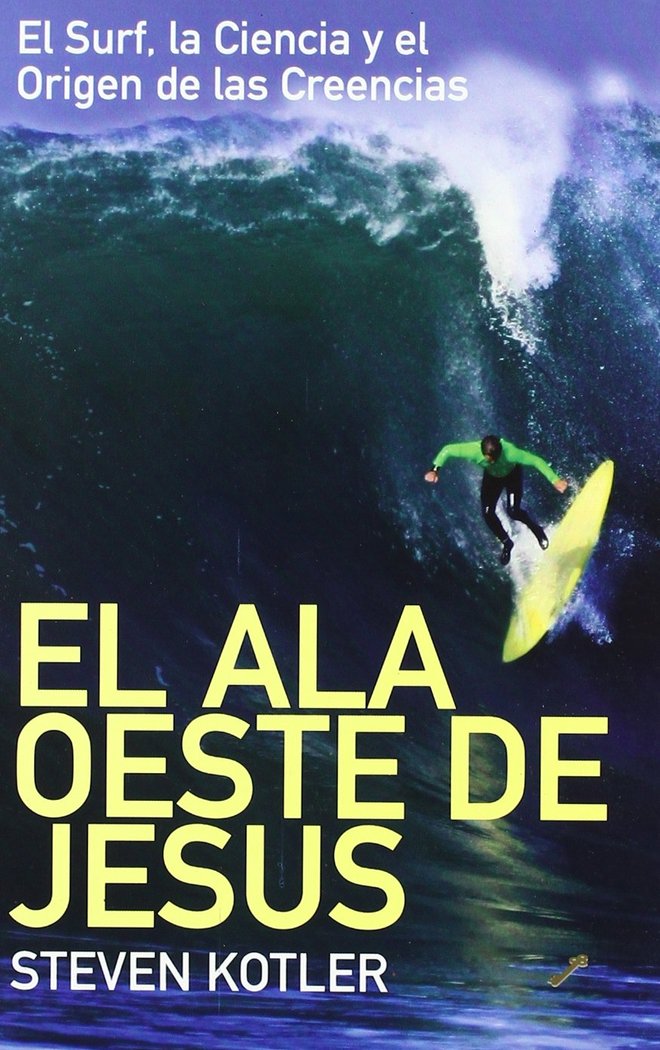 El ala oeste de Jesús, de Kotler, Steven | portada del libro