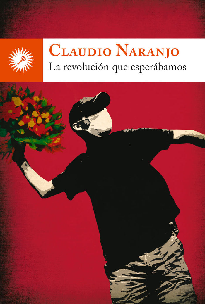 La revolución que esperábamos, de Naranjo, Claudio | portada del libro