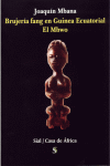 BRUJERIA FANG EN GUINEA ECUATORIAL EL MBWO, de MBANA | portada del libro