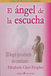 ANGEL DE LA ESCUCHA,EL, de CLARE PROPHET | portada del libro