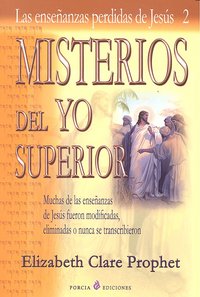 MISTERIOS DEL YO SUPERIOR, de PROPHET,ELIZABETH | portada del libro