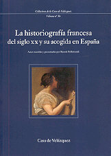 La historiografía francesa del siglo XX y su acogida en España, de Varios autores | portada del libro