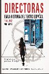 DIRECTORAS EN LA HISTORIA DEL TEATRO ESPAÑOL 1550/2002 VOL.I, de AAVV | portada del libro