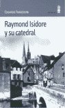 Raymond Isidore y su catedral, de Franzosini, Edgardo | portada del libro