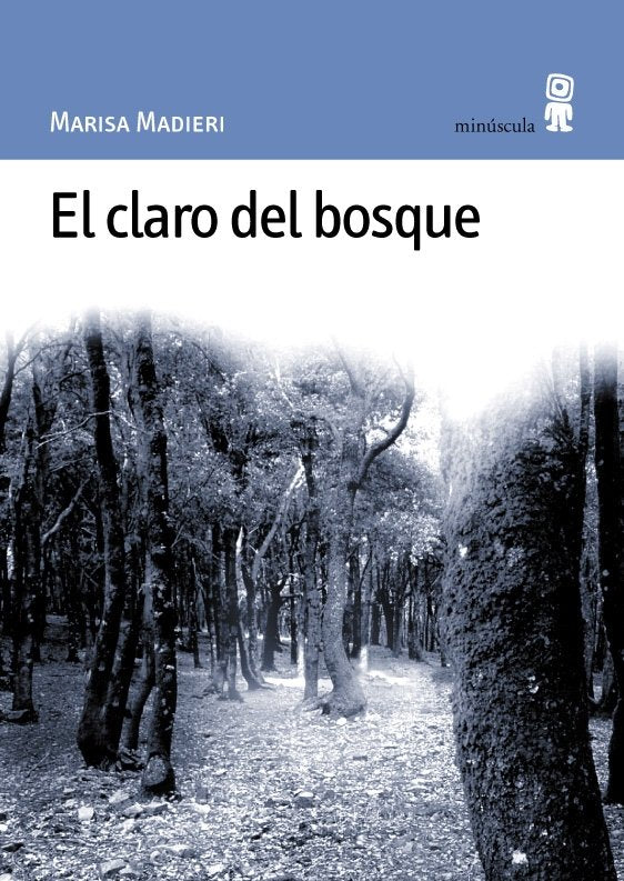 El claro del bosque, de Madieri, Marisa | portada del libro