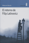 El retorno de Filip Latinovicz, de Krle& x0017E | portada del libro