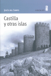 Castilla y otras islas, de Campo, Jesús del | portada del libro