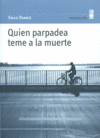 Quien parpadea teme a la muerte, de Romer, Knud | portada del libro