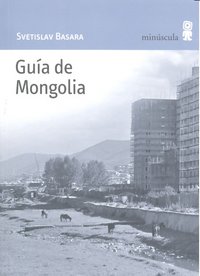 Guía de Mongolia, de Basara, Svetislav | portada del libro