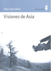 Visiones de Asia, de Golovánov, Vasili | portada del libro