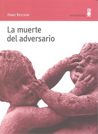 La muerte del adversario, de Keilson, Hans | portada del libro