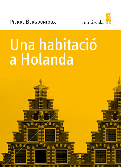 Una habitació a Holanda, de Bergounioux, Pierre | portada del libro