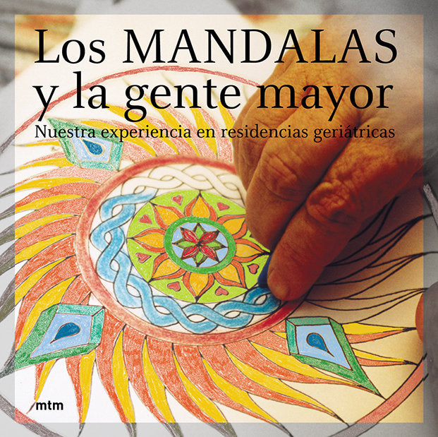 Los mandalas y nuestra gente mayor, de mtm | portada del libro