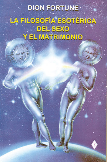 Filosofía esotérica del Sexo y el Matrimonio, de Dion Fortune | portada del libro
