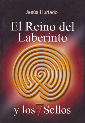 El Reino del Laberinto y los 7 Sellos, de Hurtado, Jesús | portada del libro