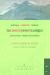 La ciencia en el campo. Quiroga, Calderón, Bolívar., de Casado de Otaola | portada del libro