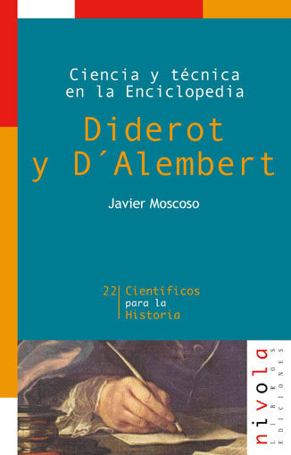 Ciencia y técnica en la Enciclopedia. Diderot y D'Alembert, de Moscoso Sarabia, Javier | portada del libro