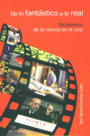 De lo fantástico a lo real. Diccionario de la ciencia en el cine, de Serrano Cueto | portada del libro