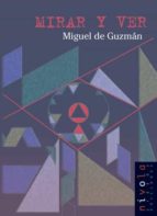 Mirar y ver, de MIGUEL DE GUZMAN | portada del libro