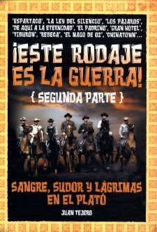¡Este rodaje es la guerra! Segunda parte, de Tejero | portada del libro