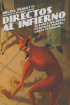 Directos al infierno: actores malditos, crápulas varios, casos perdidos..., de Peirotti | portada del libro