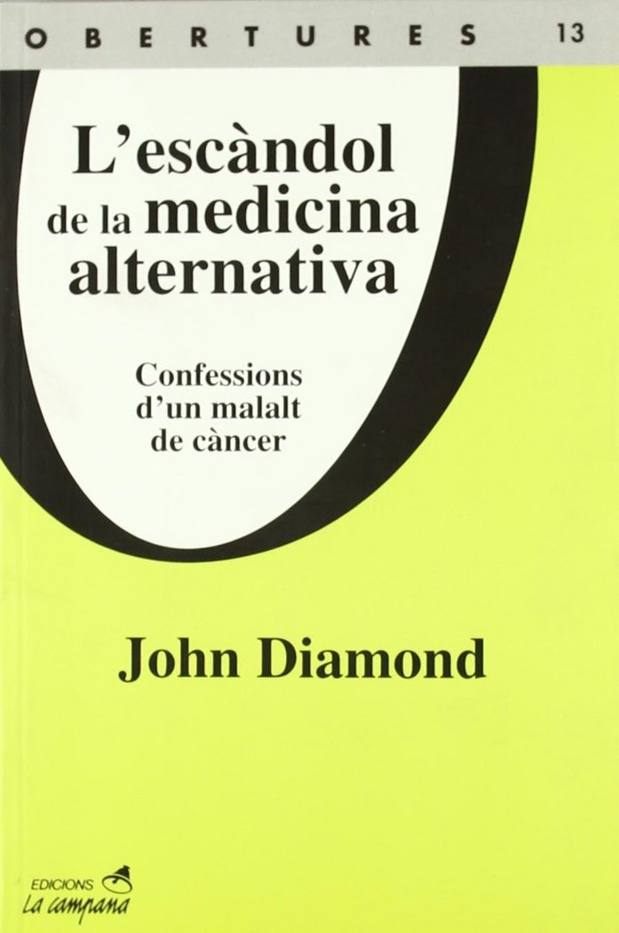 L'ESCANDOL DE LA MEDICINA ALTERNATIVA, de DIAMOND, JOHN | portada del libro