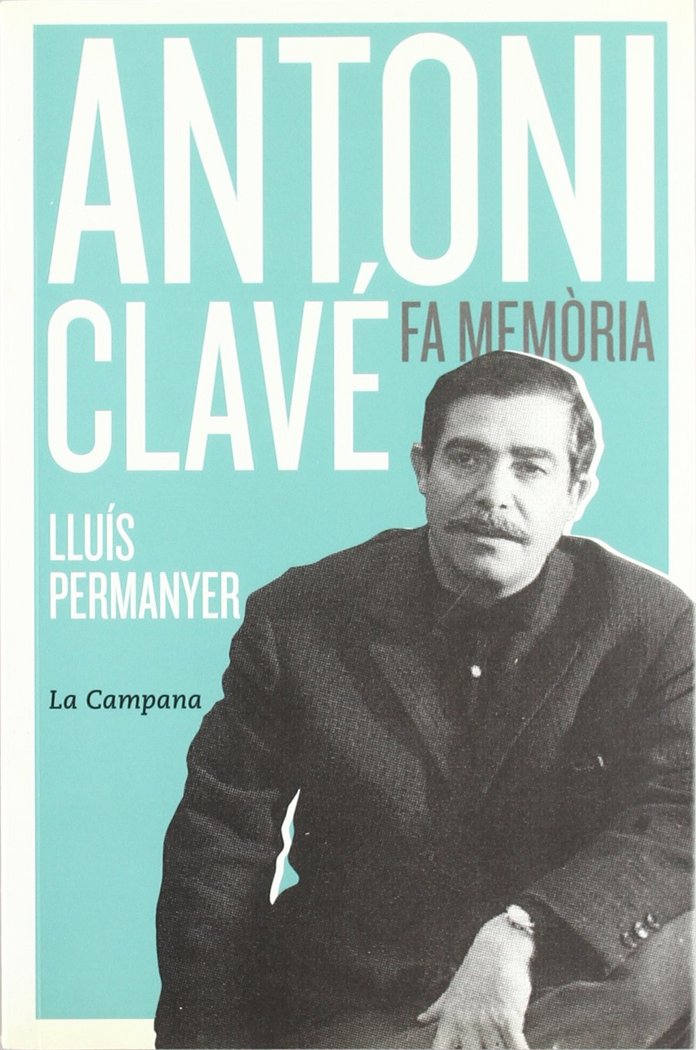 ANTONI CLAVE FA MEMORIA -256, de PERMANYER, LLUIS | portada del libro