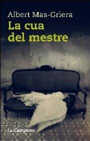 CUA DEL MESTRE -280, de MAS-GRIERA, ALBERT | portada del libro