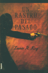 UN RASTRO DEL PASADO, de KING,R.LAURIE | portada del libro