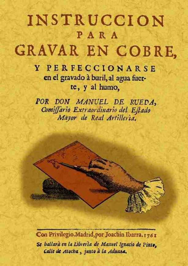Instrucción para gravar en cobre y compendio histórico de célebres gravadores, de Rueda, Manuel de | portada del libro