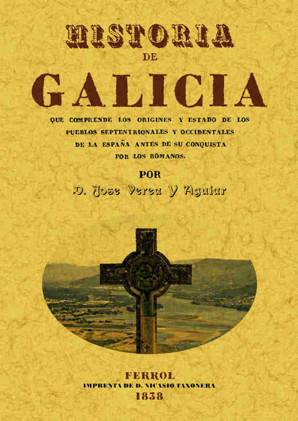Historia de Galicia, de Verea y Aguiar, José | portada del libro