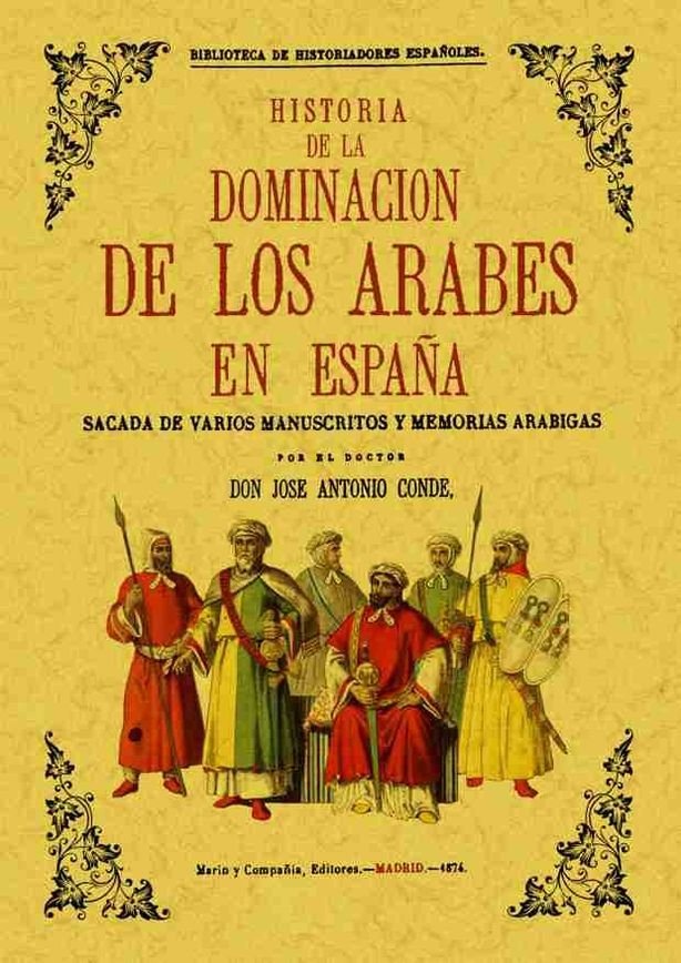 Historia de la dominación de los árabes en España, de Conde, Josef Antonio | portada del libro