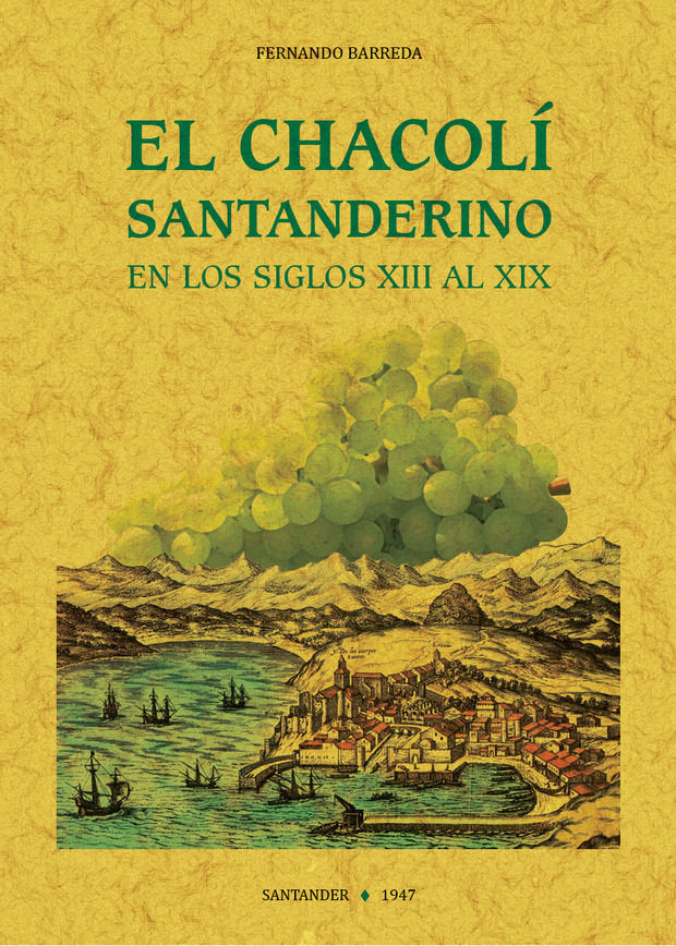 El chacólí santanderino en los s. XIII al XIX, de Barreda y Ferrer de la Vega, Fernando | portada del libro