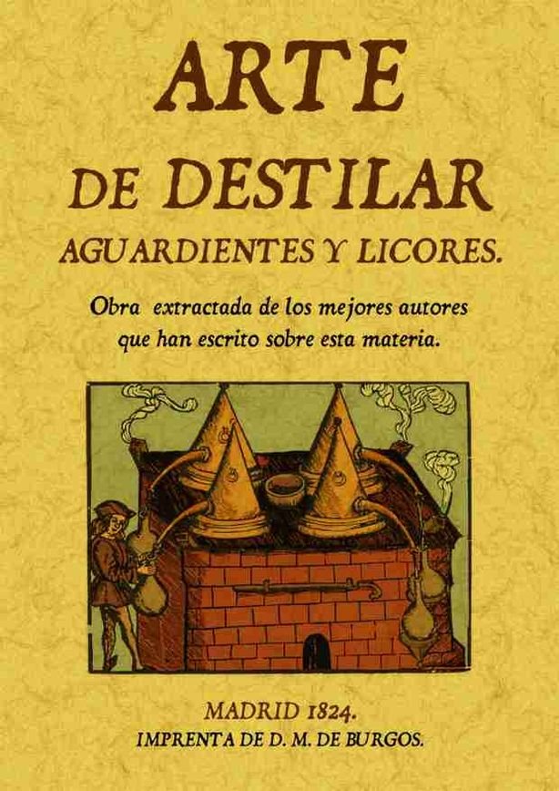 Arte de destilar aguardientes y licores, de Burgos, Miguel | portada del libro