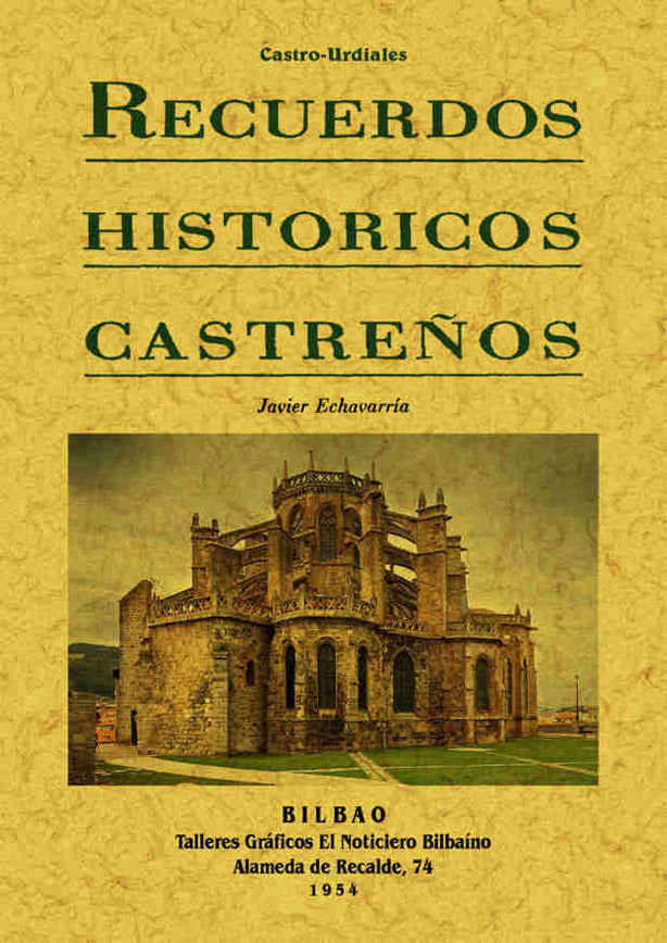 Recuerdos históricos castreños, de Echavarría, Javier | portada del libro
