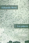 Los pájaros, de Berti, Eduardo | portada del libro