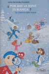 ¿Por qué la nieve es blanca?, de Fernández Panadero, Javier | portada del libro