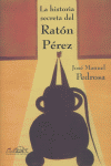La historia secreta del Ratón Pérez, de Pedrosa, José Manuel | portada del libro