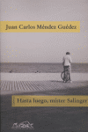Hasta luego, mister Salinger, de Méndez Guédez, Juan Carlos | portada del libro