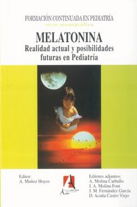 Melatonina. Realidad actual y posiblidades futuras en pediatría, de Muñoz Hoyos, Antonio | portada del libro