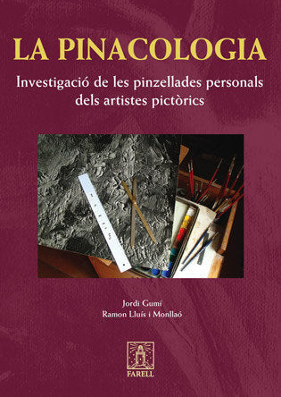 LA PINACOLOGIA: INVESTIGACIO DE LES PINZELLADES PERSONALS DELS ARTISTES PICTORICS, de GUMI, JORDI | portada del libro